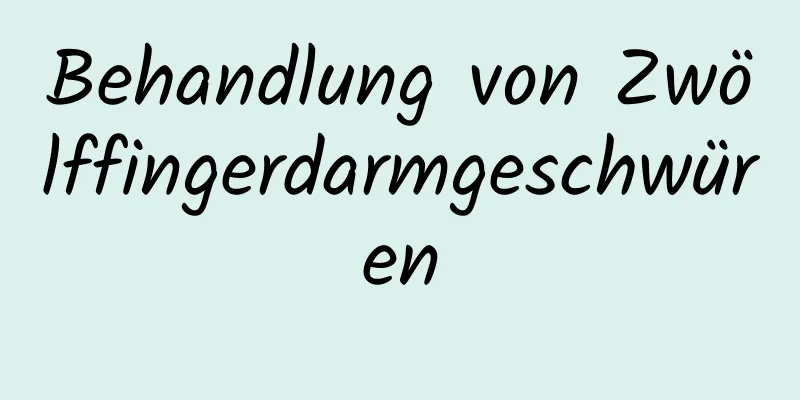 Behandlung von Zwölffingerdarmgeschwüren