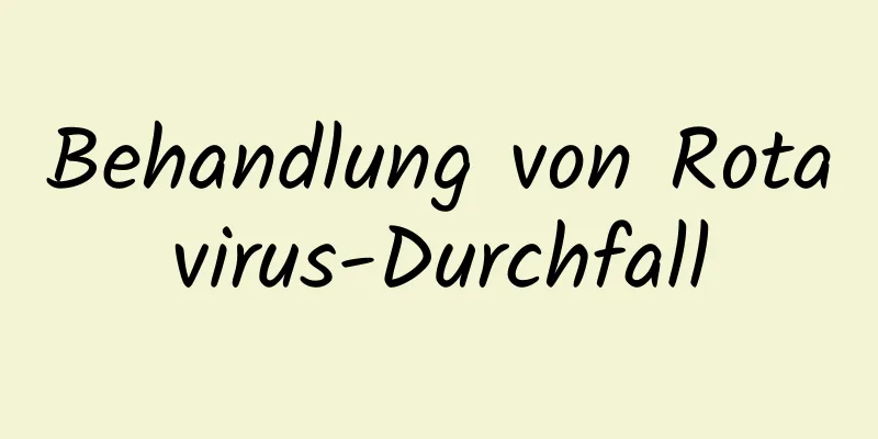 Behandlung von Rotavirus-Durchfall