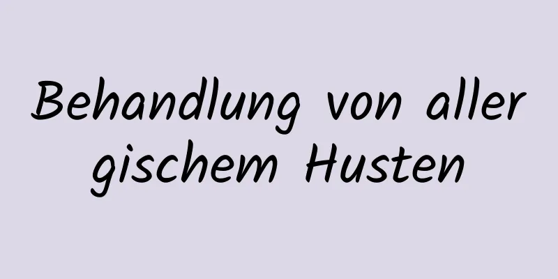 Behandlung von allergischem Husten