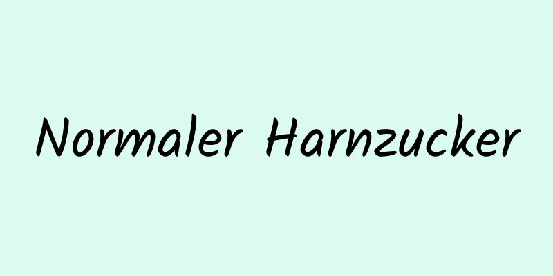 Normaler Harnzucker