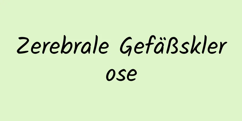 Zerebrale Gefäßsklerose