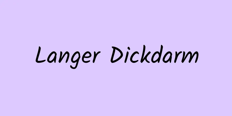 Langer Dickdarm