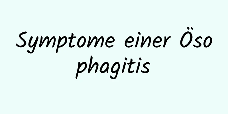 Symptome einer Ösophagitis