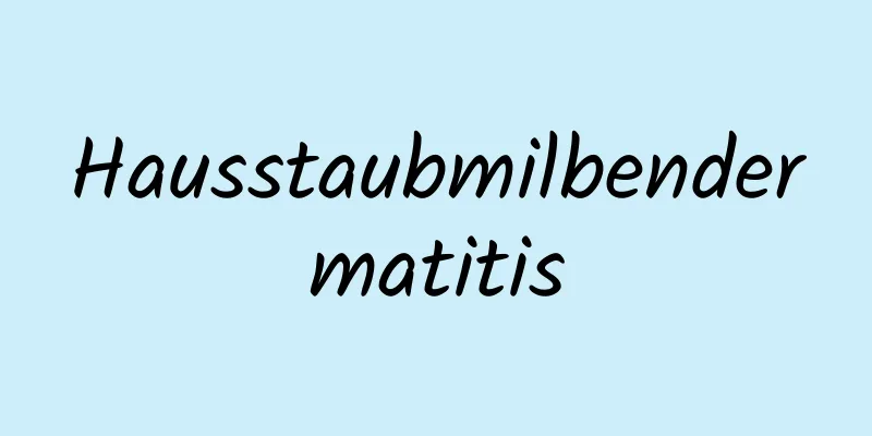 Hausstaubmilbendermatitis