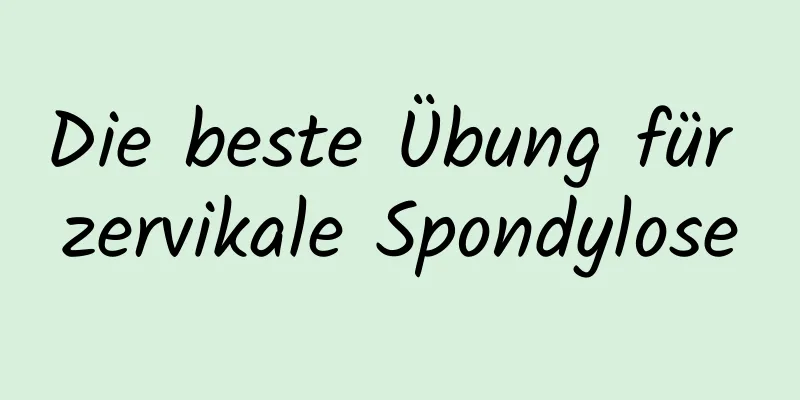 Die beste Übung für zervikale Spondylose