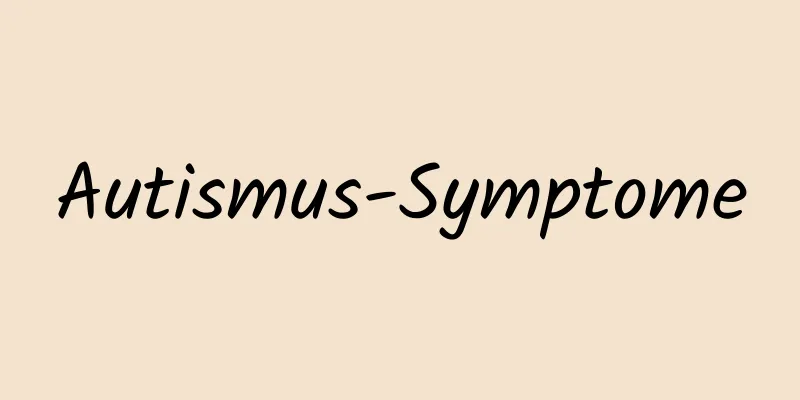 Autismus-Symptome