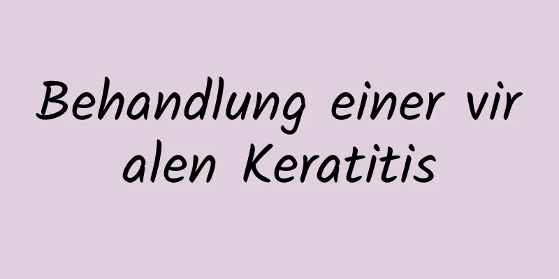 Behandlung einer viralen Keratitis