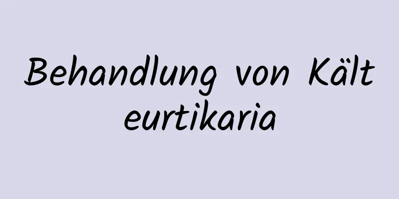 Behandlung von Kälteurtikaria