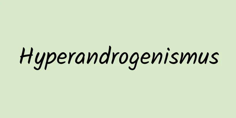 Hyperandrogenismus