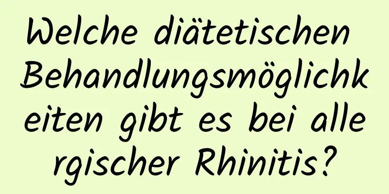 Welche diätetischen Behandlungsmöglichkeiten gibt es bei allergischer Rhinitis?