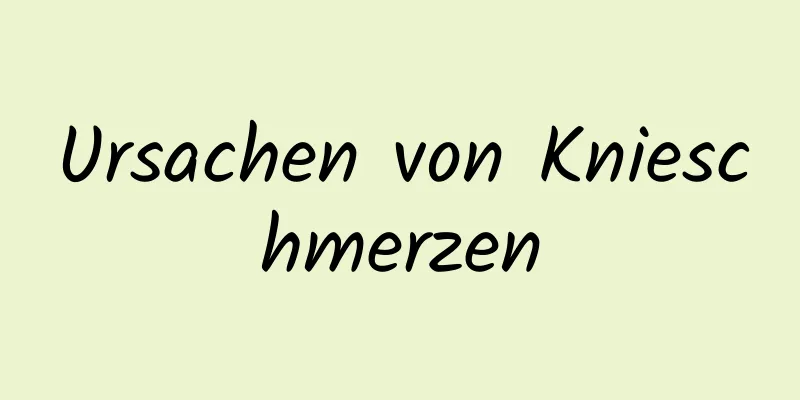 Ursachen von Knieschmerzen