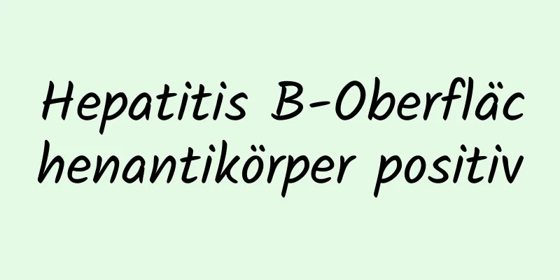 Hepatitis B-Oberflächenantikörper positiv