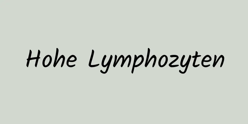 Hohe Lymphozyten