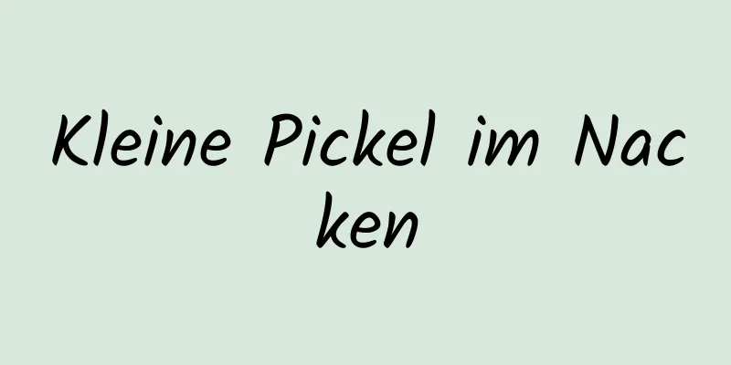 Kleine Pickel im Nacken