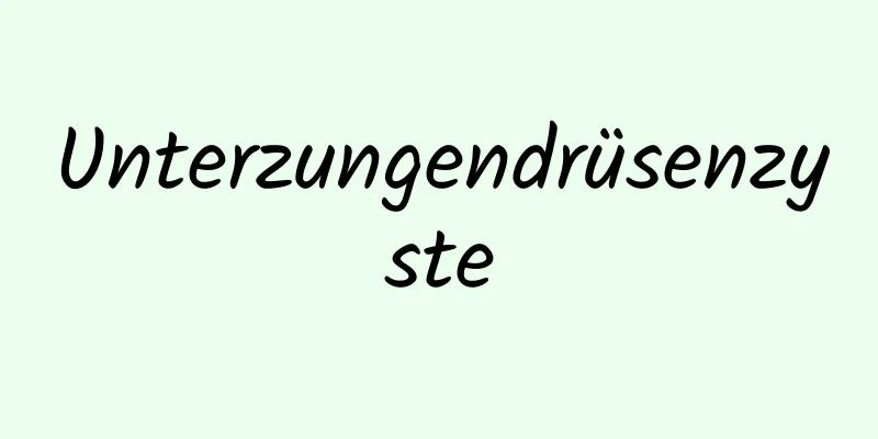 Unterzungendrüsenzyste