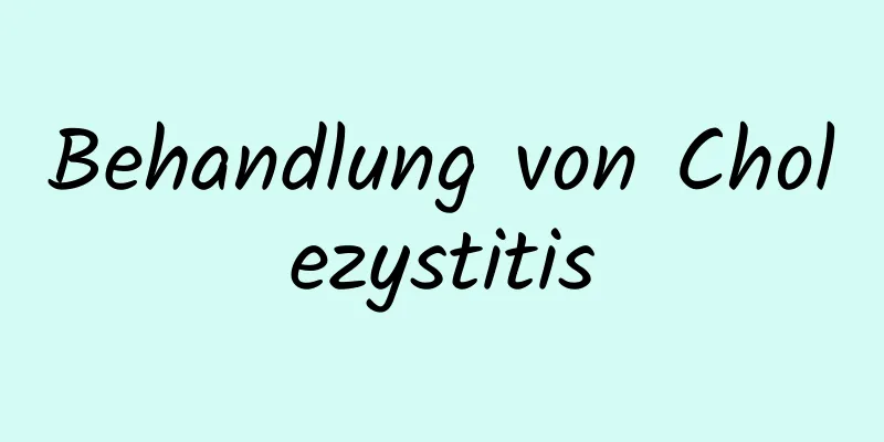 Behandlung von Cholezystitis