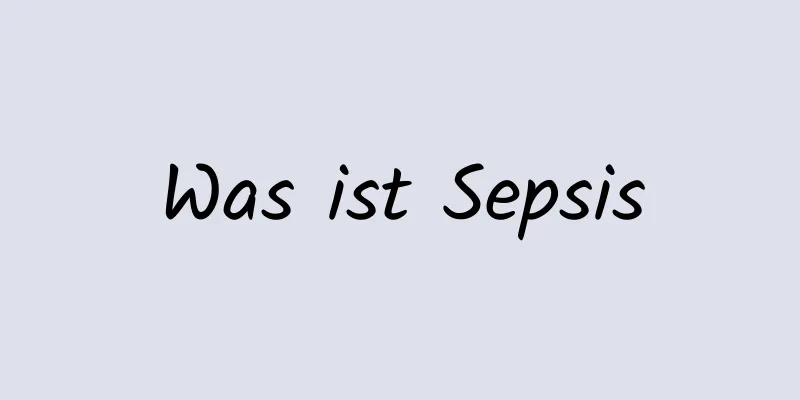 Was ist Sepsis