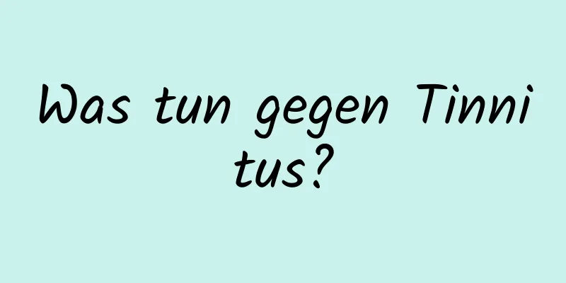 Was tun gegen Tinnitus?