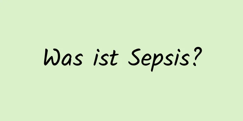 Was ist Sepsis?