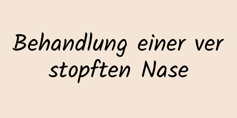 Behandlung einer verstopften Nase