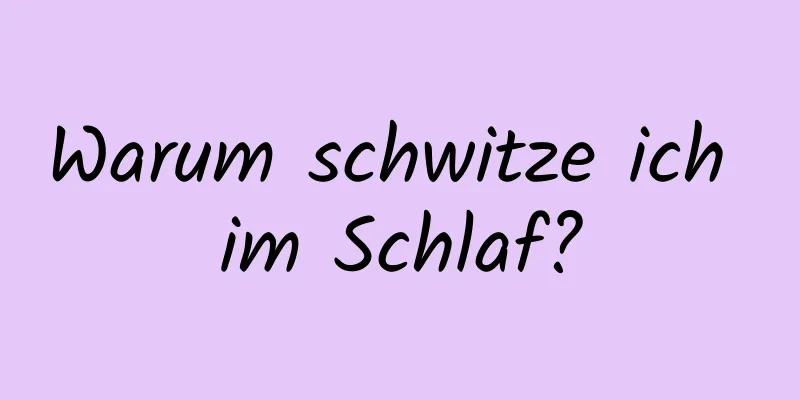 Warum schwitze ich im Schlaf?