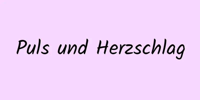 Puls und Herzschlag