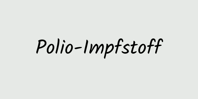 Polio-Impfstoff