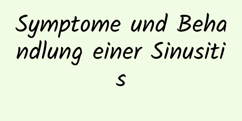 Symptome und Behandlung einer Sinusitis