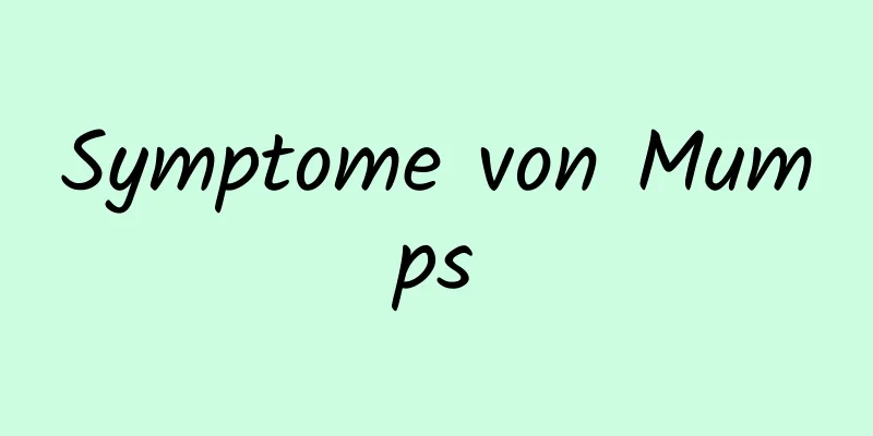 Symptome von Mumps