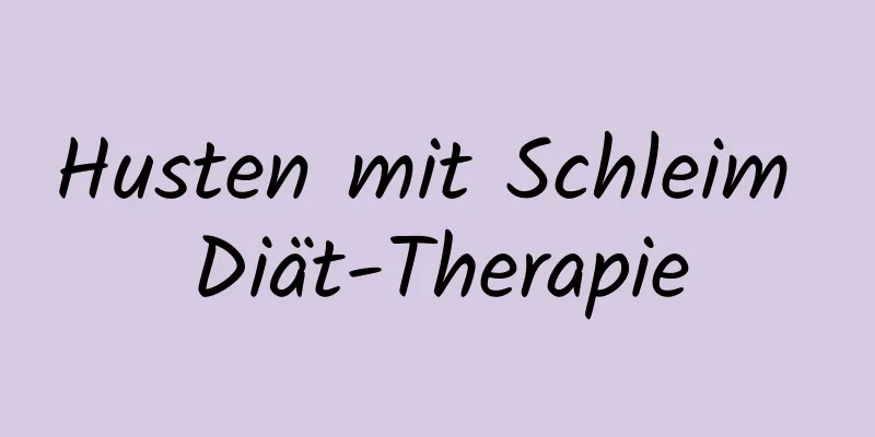 Husten mit Schleim Diät-Therapie