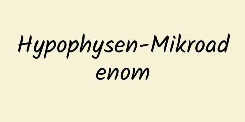 Hypophysen-Mikroadenom