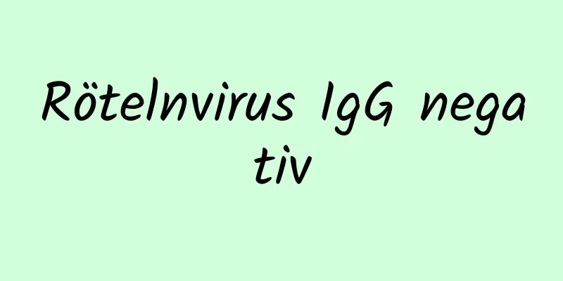 Rötelnvirus IgG negativ