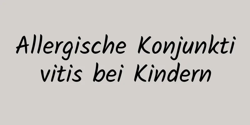 Allergische Konjunktivitis bei Kindern