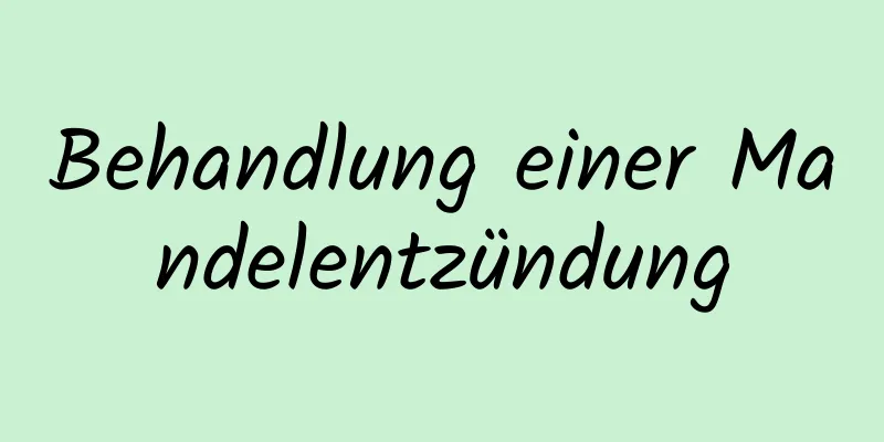 Behandlung einer Mandelentzündung