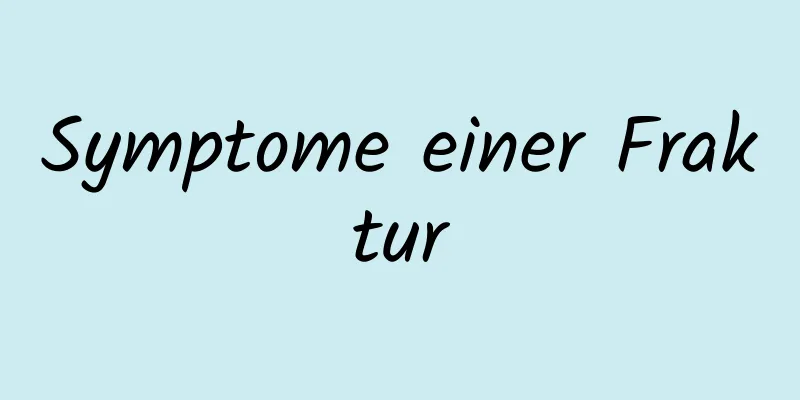 Symptome einer Fraktur