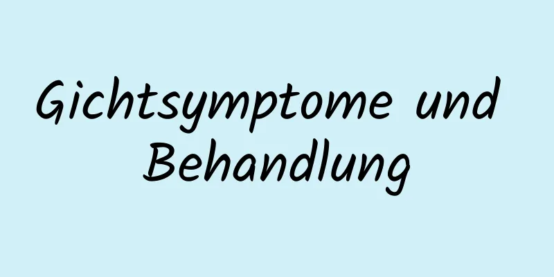 Gichtsymptome und Behandlung