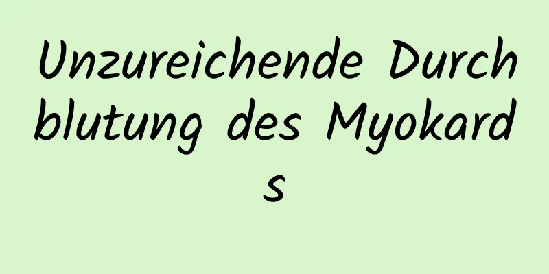 Unzureichende Durchblutung des Myokards