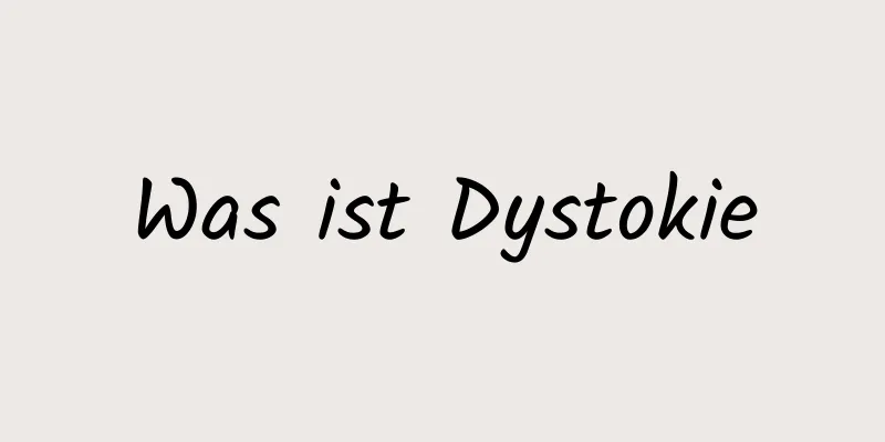 Was ist Dystokie