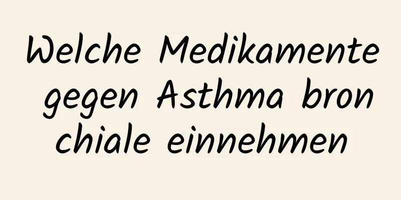 Welche Medikamente gegen Asthma bronchiale einnehmen