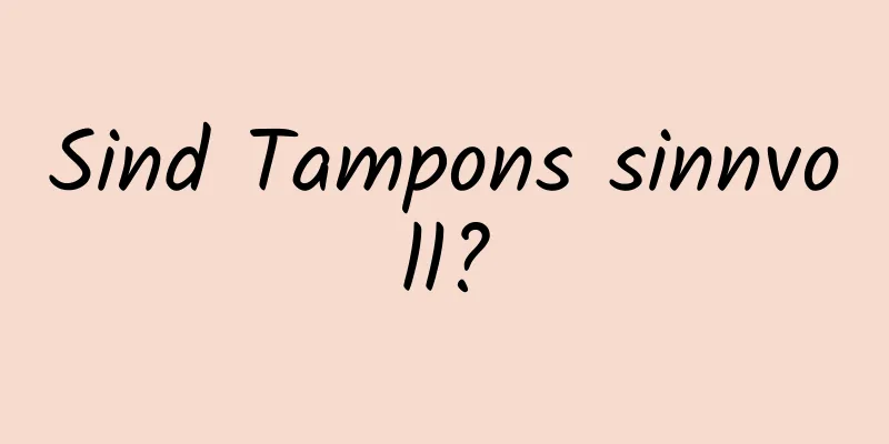 Sind Tampons sinnvoll?