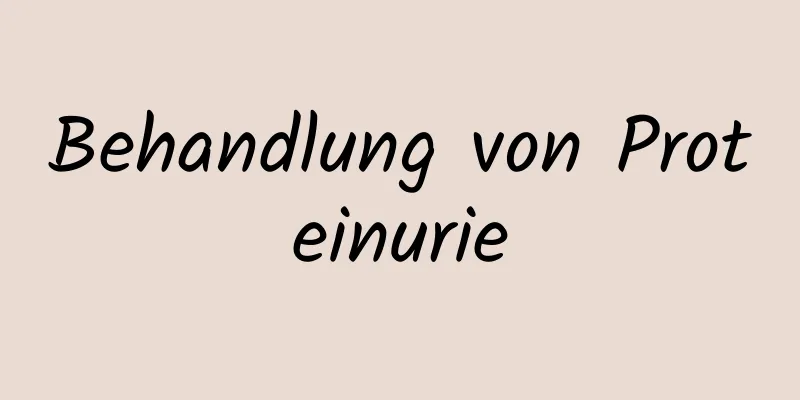 Behandlung von Proteinurie