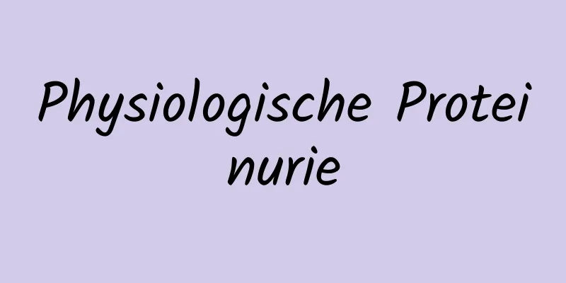 Physiologische Proteinurie