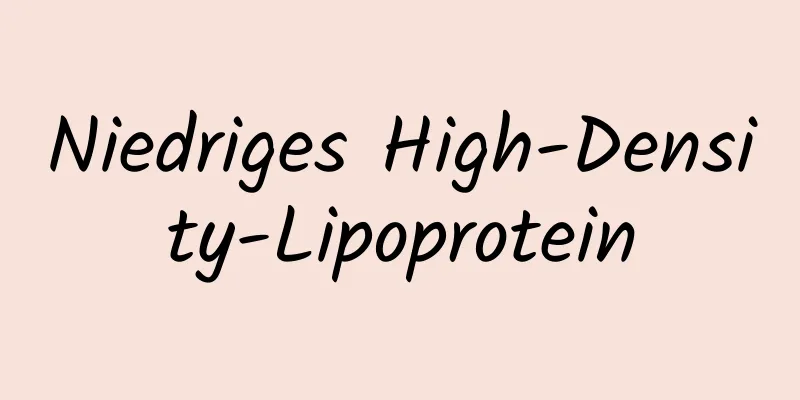 Niedriges High-Density-Lipoprotein