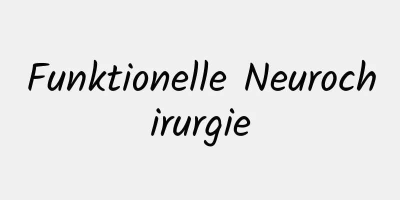 Funktionelle Neurochirurgie