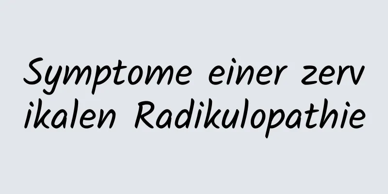 Symptome einer zervikalen Radikulopathie