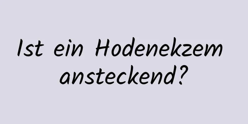 Ist ein Hodenekzem ansteckend?