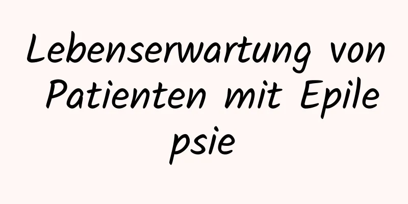 Lebenserwartung von Patienten mit Epilepsie