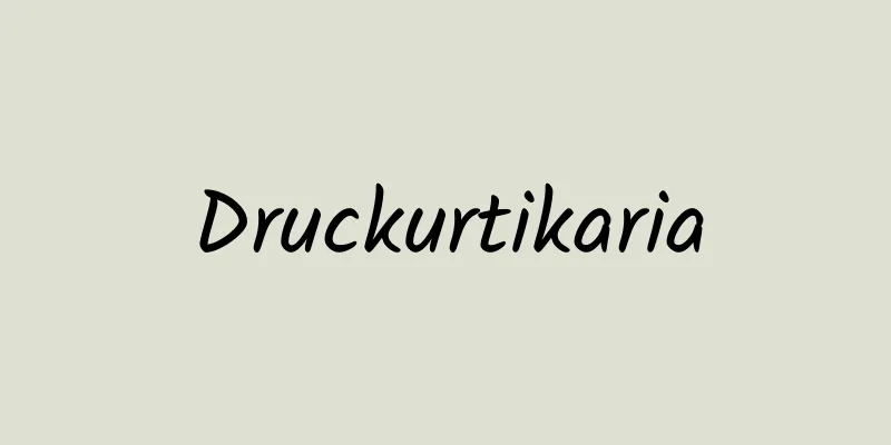 Druckurtikaria