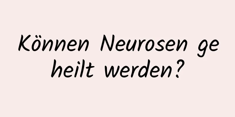 Können Neurosen geheilt werden?