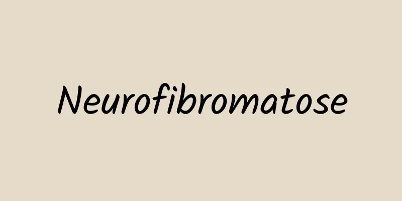 Neurofibromatose